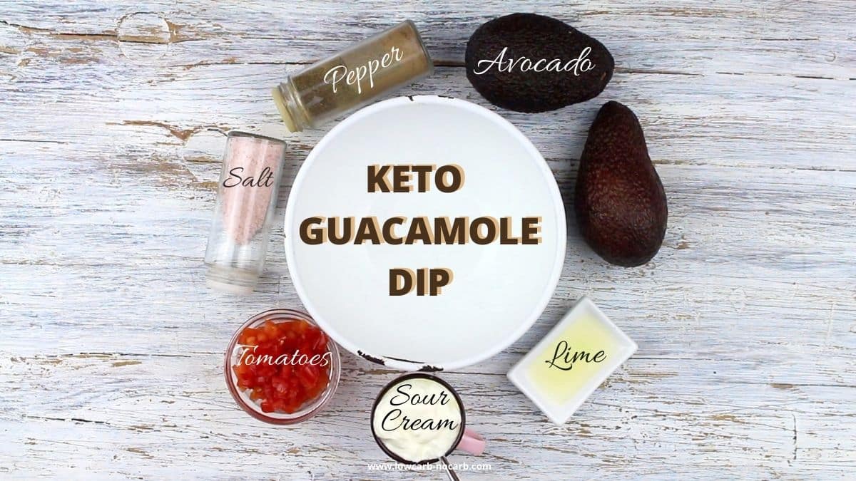 Keto Guacamole Dip with Sour Cream ingredients needed