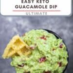 Super Simple Keto Guacamole in a bowl with cheese chips