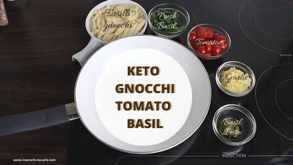 Italian Keto Gnocchi with tomato and basil ingredients needed