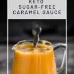 Homemade Sugar-Free Caramel Sauce ready to serve in a glass jar