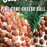 Pinecone Cheeseball with tree branches and almonds.