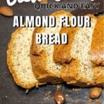 Almond Flour Bread Keto slices on a black board.