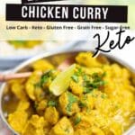 Low carb keto chicken curry with the text how to make low carb keto chicken curry.