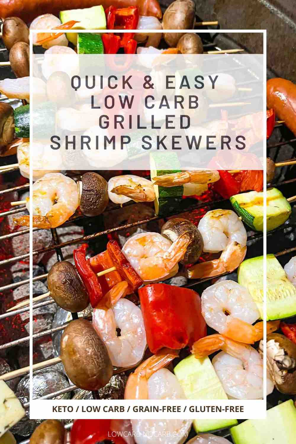 Quick & easy low carb grilled shrimp skewers.
