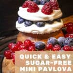 Quick and easy sugar free mini Pavlova.