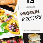 13 low carb protein recipes.