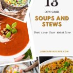 13 low carb soups and stews that love your waistline.