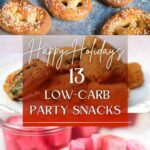 Low carb party snacks for the holidays.