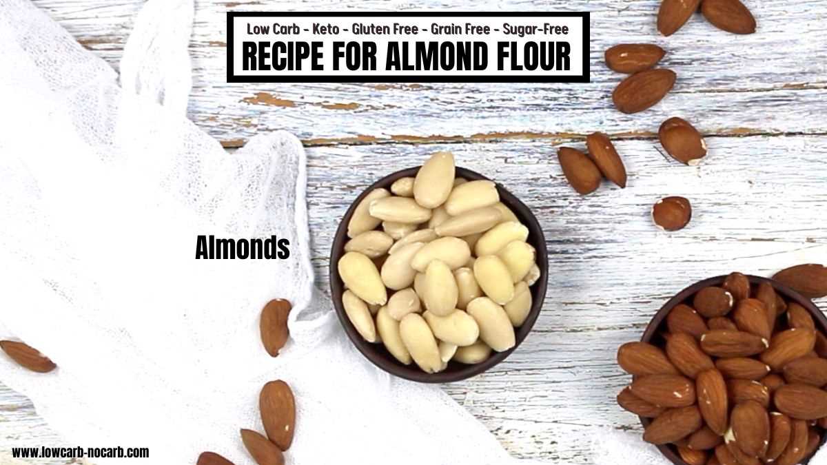 Almond flour recipe ingredients displayed on a wooden surface, including whole almonds, blanched almonds in a bowl, and text overlays.