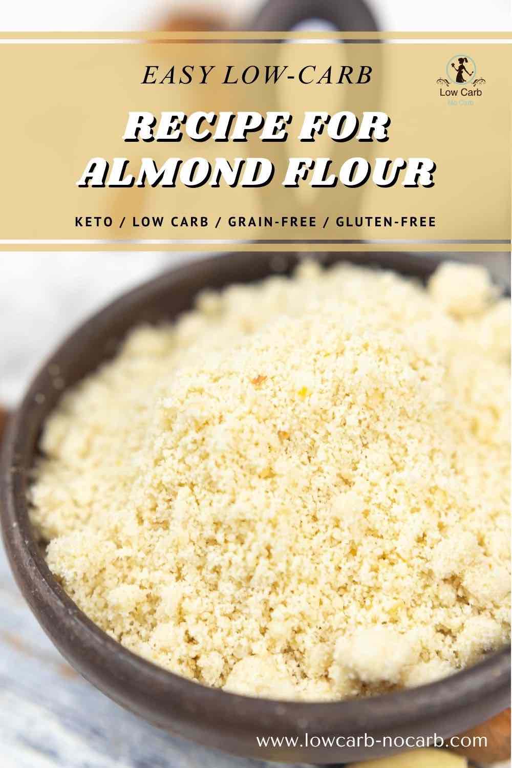 A bowl of almond flour with text overlay listing it as an easy recipe ingredient, noting its keto, low carb, grain-free, and gluten-free qualities.