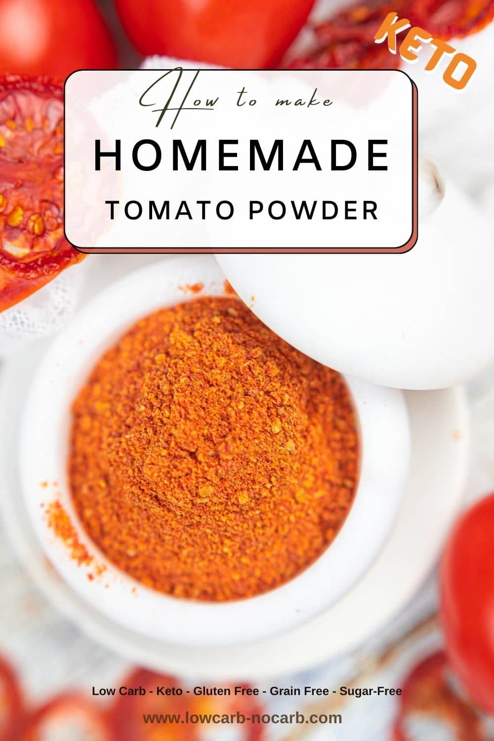 Homemade tomato powder, labeled "keto" with an image of red tomatoes and golden tomato powder in a white bowl.