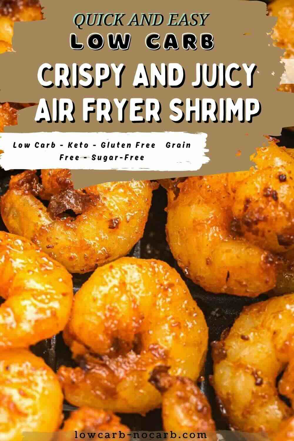 Close-up of crispy, golden shrimp cooked in an air fryer, with text highlighting that the dish is low carb, keto, gluten free, grain free, and sugar free.