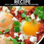 Close-up of shakshuka with poached eggs in tomato sauce, garnished with cilantro and crumbled cheese. Text promotes an easy, low carb, keto-friendly recipe.