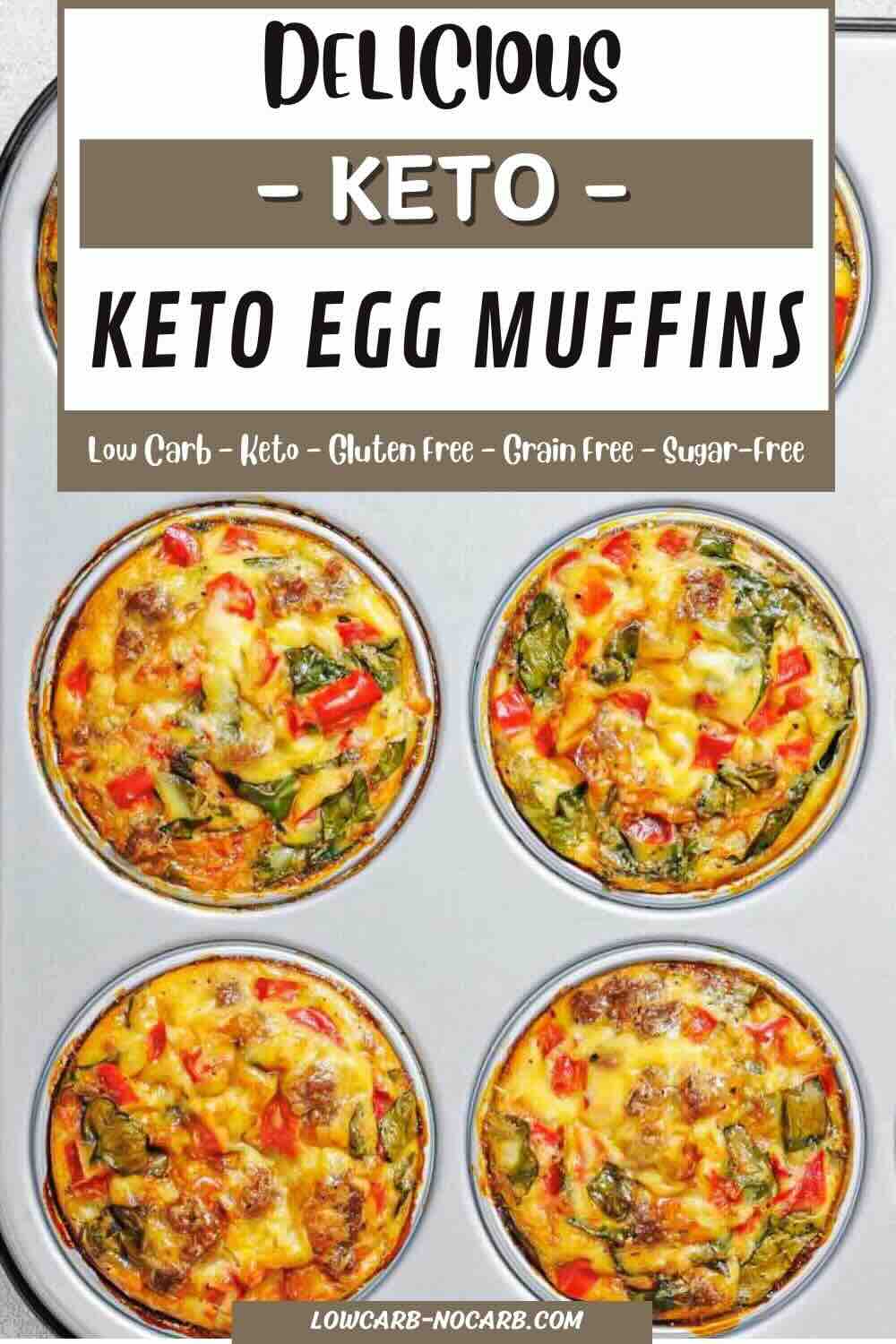 Six colorful baked keto egg muffins with vegetables and herbs in a muffin tin, highlighted as low carb, keto, gluten free, grain free, and sugar free.