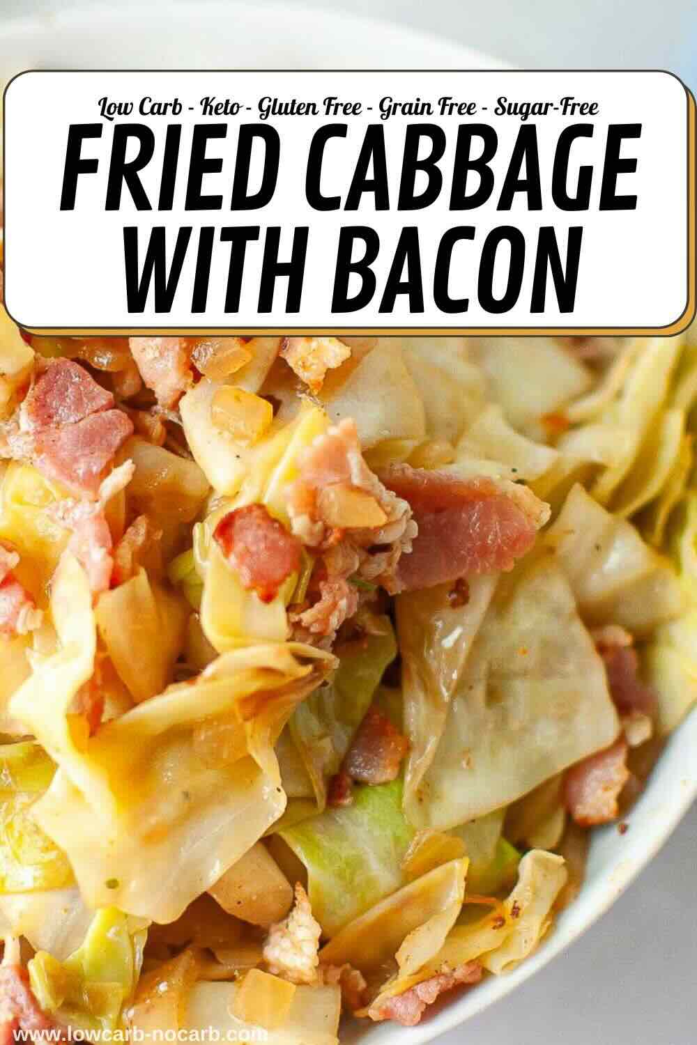 Close-up of fried cabbage and bacon pieces on a plate; text above highlights that the dish is low carb, keto, gluten free, grain free, and sugar free.