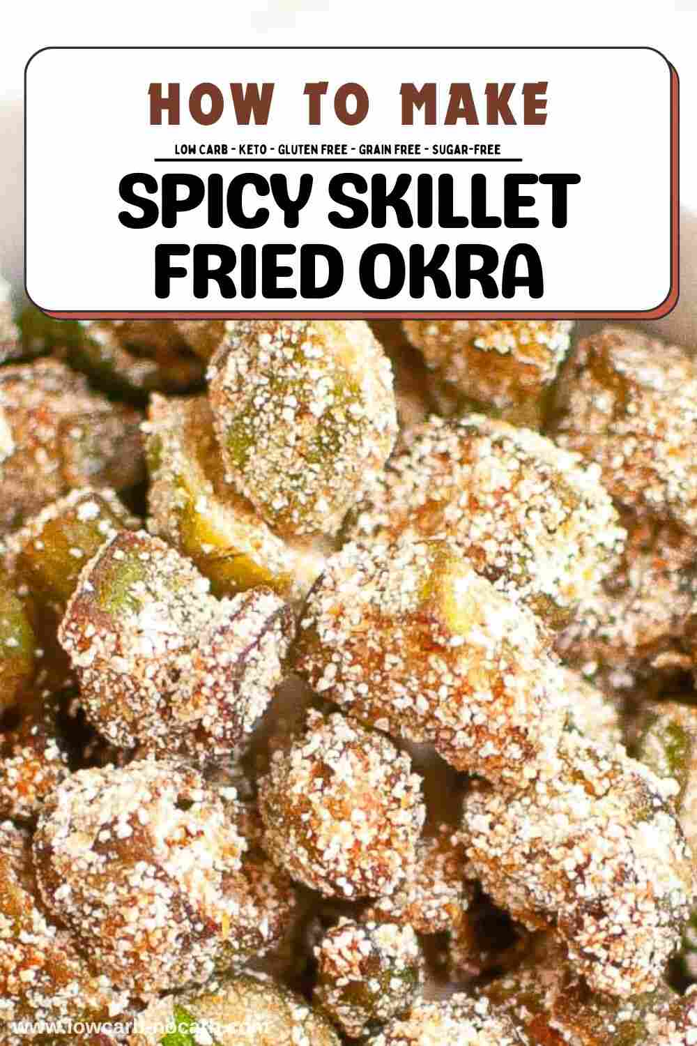 Close-up of spicy skillet-fried okra coated in seasoning and flour, with a recipe title banner above.