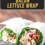 Two bacon lettuce wraps filled with chicken, tomatoes, and red onions, wrapped in white parchment paper, displayed on a dark cloth with a recipe label at the top.