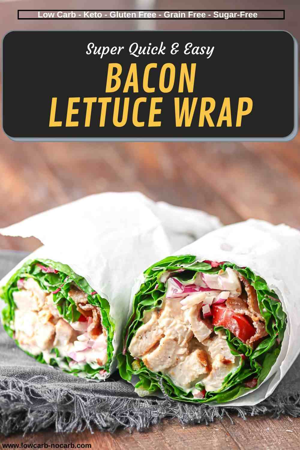 Two bacon lettuce wraps filled with chicken, tomatoes, and red onions, wrapped in white parchment paper, displayed on a dark cloth with a recipe label at the top.