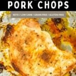 Cooked boneless pork chop on a baking tray, seasoned and roasted, labeled as easy, low carb, keto, grain-free, and gluten-free.